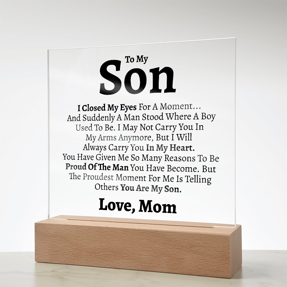 Son "Proud of the Man You Are" Love Mom Acrylic Plaque - Love You This Much