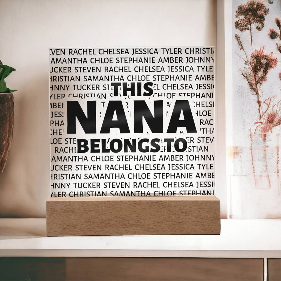 This Nana Belongs to Square Acrylic - Love You This Much