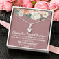 Enjoy the next Chapter (We will miss you) Alluring Beauty Necklace - Love You This Much
